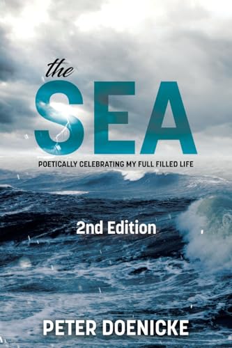 The Sea: Poetically Celebrating My Full Filled Life von Tellwell Talent