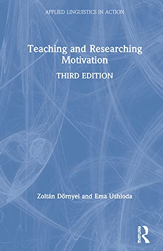 Teaching and Researching Motivation: New Directions for Language Learning (Applied Linguistics in Action) von Routledge