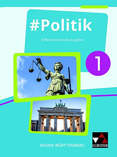 #Politik – Baden-Württemberg / #Politik Baden-Württemberg 1: Gemeinschaftskunde – differenzierende Ausgabe / Für die Jahrgangsstufen 7/8 (#Politik – ... – differenzierende Ausgabe)