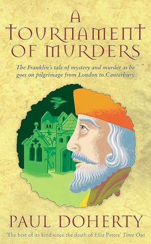 A Tournament of Murders (Canterbury Tales Mysteries, Book 3): A bloody tale of duplicity and murder in medieval England: The Franklin's tale of ... goes on pilgrimage from London to Canterbury