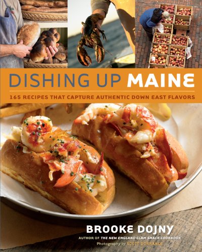 Dishing Up® Maine: 165 Recipes That Capture Authentic Down East Flavors von Workman Publishing