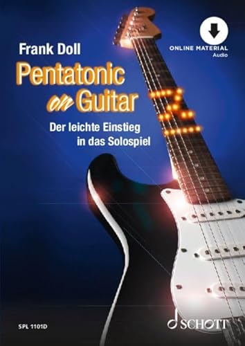 Pentatonic On Guitar: Der leichte Einstieg in das Solospiel. Gitarre. Lehrbuch. (Schott Pro Line) von SCHOTT MUSIC GmbH & Co KG, Mainz