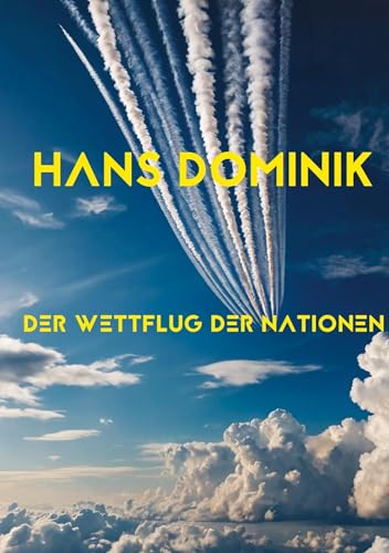 Der Wettflug der Nationen: Prof.-Eggerth-Serie Teil 1 von tredition