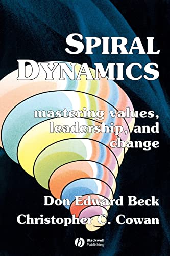 Spiral Dynamics: Mastering Values, Leadership, and Change. Exploring the New Science of Memetics