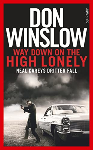 Way Down on the High Lonely: Neal Careys dritter Fall (Neal-Carey-Serie) von Suhrkamp Verlag AG
