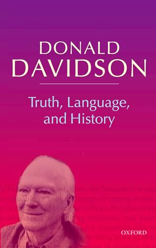 Truth, Language, and History (Philosophical Essays) (v. 5): Philosophical Essays Volume 5