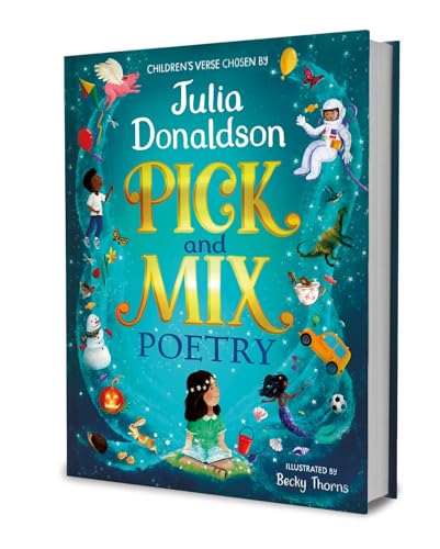 Pick and Mix Poetry: Children's verse chosen by Julia Donaldson: A stunning gift collection, perfect for every bookshelf von Macmillan Children's Books