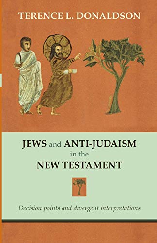 Jews and Anti-Judaism in the New Testament: Decision Points and Divergent Interpretations von SPCK Publishing