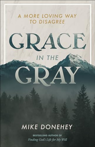 Grace in the Gray: A More Loving Way to Disagree von Waterbrook