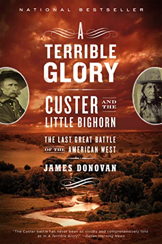A Terrible Glory: Custer and the Little Bighorn - the Last Great Battle of the American West von Back Bay Books