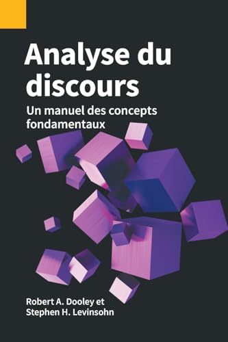 Analyse du discours: Un manuel des concepts fondamentaux von SIL International, Global Publishing