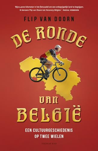 De ronde van België: een cultuurgeschiedenis op twee wielen von Thomas Rap