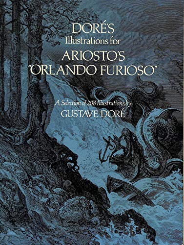 Dore's Illustrations for Ariosto's "Orlando Furioso": A Selection of 208 Illustrations (Dover Fine Art, History of Art)