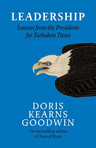 Leadership in Turbulent Times: Lessons from the Presidents von Penguin