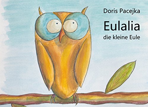 Eulalia die kleine Eule von Books on Demand GmbH