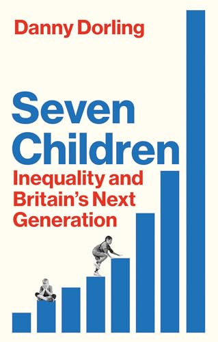 Seven Children: Inequality and Britain's Next Generation