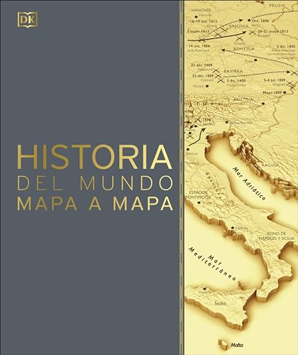 Historia del mundo mapa a mapa/ History of the World Map by Map (Dk History Map by Map)