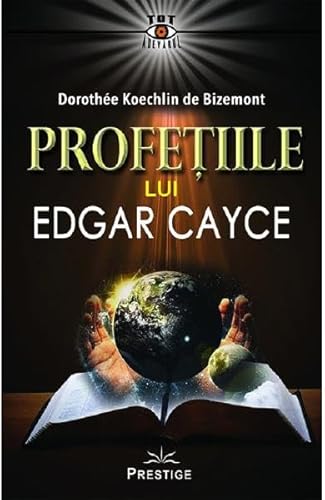 Profetiile Lui Edgar Cayce von Prestige