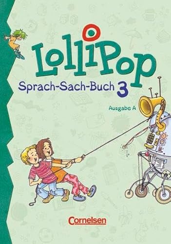 LolliPop Sprach-Sach-Buch - Ausgabe A: Lollipop, Sprach-Sach-Buch, neue Rechtschreibung, 3. Schuljahr von Cornelsen Verlag