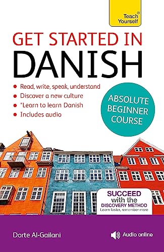 Get Started in Danish Absolute Beginner Course: (Book and audio support) (Teach Yourself)