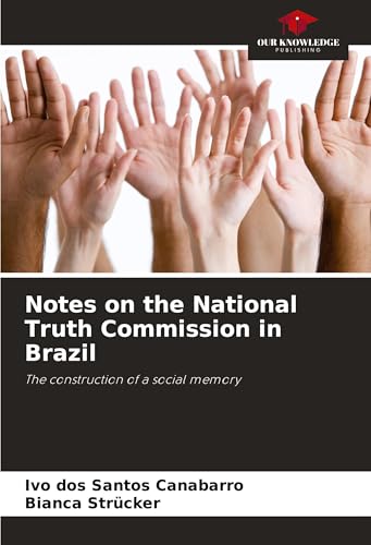 Notes on the National Truth Commission in Brazil: The construction of a social memory