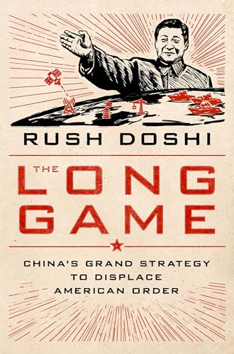 The Long Game: China's Grand Strategy to Displace American Order (Bridging the Gap) von OUP USA