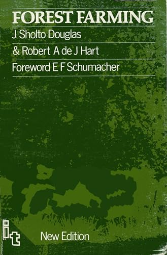 Forest Farming: Towards a Solution to Problems of World Hunger and Conservation von Intermediate Technology Publications