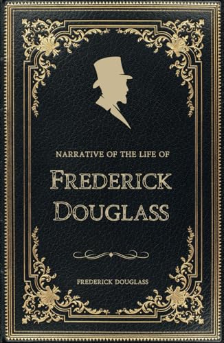 Narrative of the Life of Frederick Douglass: An American Slave von Independently published