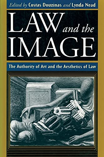 Law and the Image: The Authority of Art and the Aesthetics of Law von University of Chicago Press