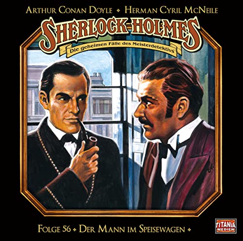 Sherlock Holmes - Folge 56: Der Mann im Speisewagen. Hörspiel. von Lübbe Audio