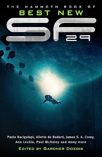 The Mammoth Book of Best New SF 29: (Mammoth Books)