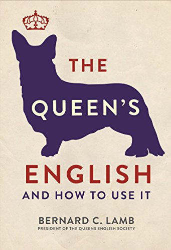 The Queen's English: And How to Use It von Michael O'Mara Books