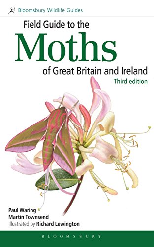 Field Guide to the Moths of Great Britain and Ireland: Third Edition (Bloomsbury Wildlife Guides)