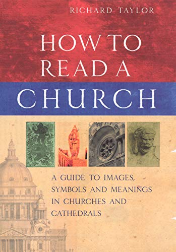 How To Read A Church: A Guide to Images, Symbols and Meanings in Churches and Cathedrals von Rider