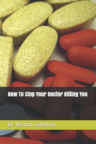How To Stop Your Doctor Killing You von Independently published