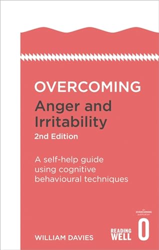 Overcoming Anger and Irritability: A Self-help Guide Using Cognitive Behavioural Techniques (Overcoming Books) von Robinson