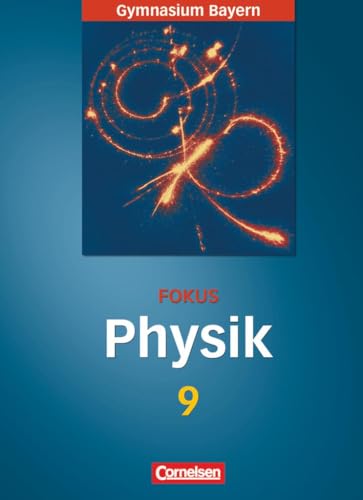 Fokus Physik - Gymnasium Bayern - 9. Jahrgangsstufe: Schulbuch von Cornelsen Verlag GmbH