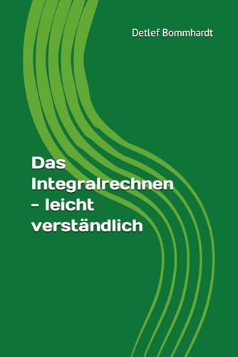 Das Integralrechnen von Independently published