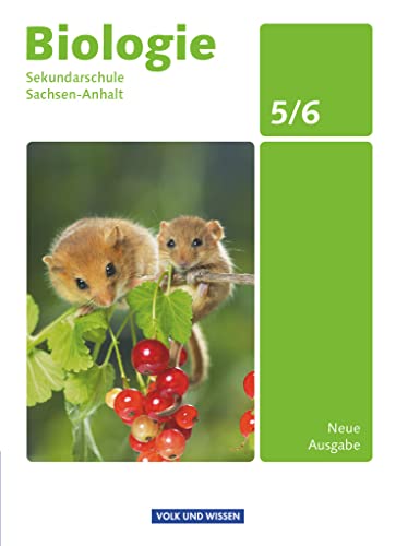 Biologie - Ausgabe Volk und Wissen - Sekundarschule Sachsen-Anhalt - Neue Ausgabe - 5./6. Schuljahr: Schulbuch von Cornelsen Verlag GmbH