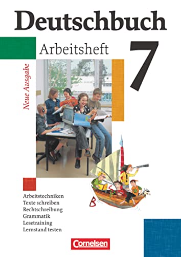 Deutschbuch 7 - Arbeitsheft - Neue Ausgabe - Arbeitstechniken, Texte schreiben, Rechtschreibung, Grammatik, Lesetraining, Lernstand testen