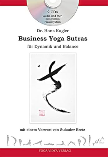Business Yoga Sutras: für Dynamik und Balance von Yoga Vidya