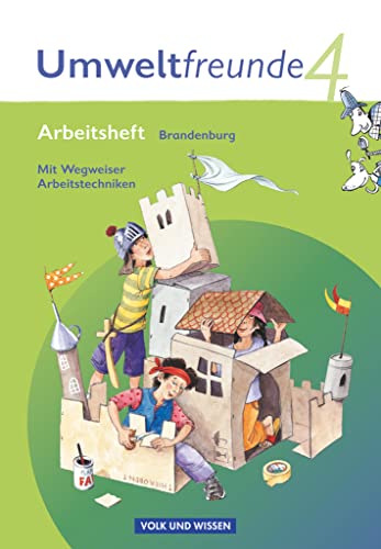 Umweltfreunde - Brandenburg - Ausgabe 2009 - 4. Schuljahr: Arbeitsheft - Mit Wegweiser Arbeitstechniken