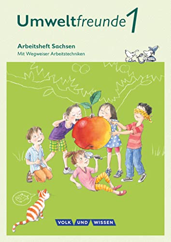 Umweltfreunde - Sachsen - Ausgabe 2016 - 1. Schuljahr: Arbeitsheft - Mit Wegweiser Arbeitstechniken