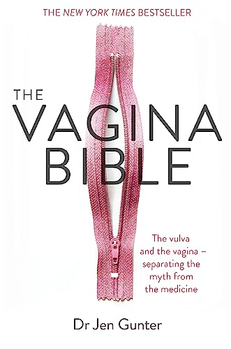 The Vagina Bible: The vulva and the vagina - separating the myth from the medicine von Hachette