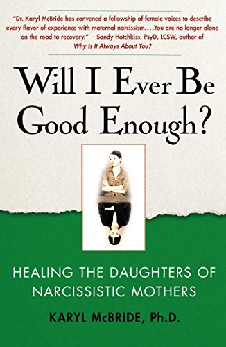 Will I Ever Be Good Enough?: Healing the Daughters of Narcissistic Mothers von Atria Books