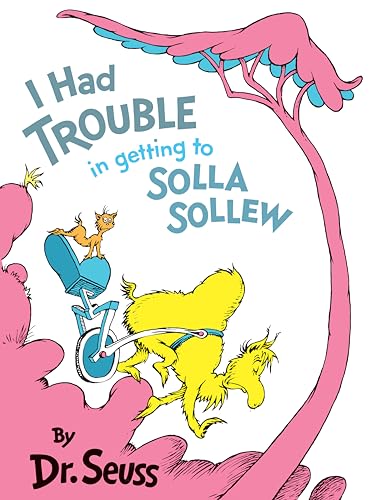 I Had Trouble in Getting to Solla Sollew: Reissue (Classic Seuss) von Random House Books for Young Readers