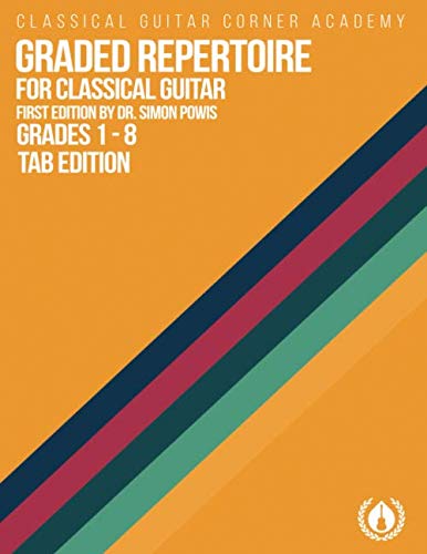 Graded Repertoire for Classical Guitar TAB Edition: Progressive Pieces from Beginner to Advanced von Independently published