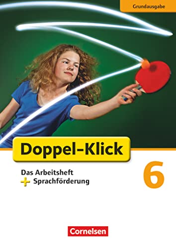 Doppel-Klick - Das Sprach- und Lesebuch - Grundausgabe - 6. Schuljahr: Das Arbeitsheft plus Sprachförderung - Mit Lösungen