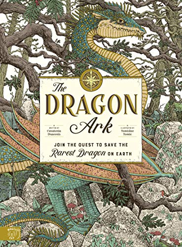 The Dragon Ark: Join the quest to save the rarest dragon on Earth: 1