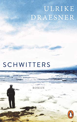 Schwitters: Roman von PENGUIN VERLAG